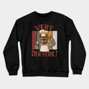 CHEFF VERT DER FERK RETRO Crewneck Sweatshirt